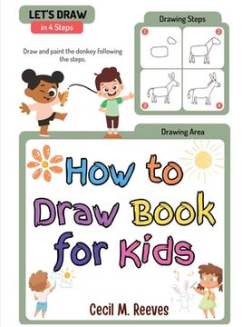 portada How to Draw Book for Kids: Simple And Easy Step By Step Guide for Children