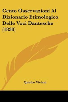 portada cento osservazioni al dizionario etimologico delle voci dantesche (1830) (in English)