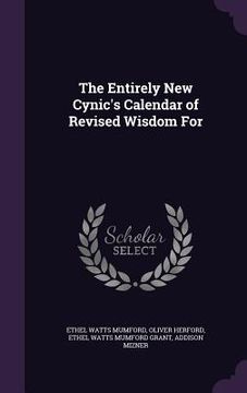 portada The Entirely New Cynic's Calendar of Revised Wisdom For (in English)