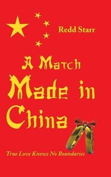portada A Match Made in China: True Love Knows No Boundaries (en Inglés)