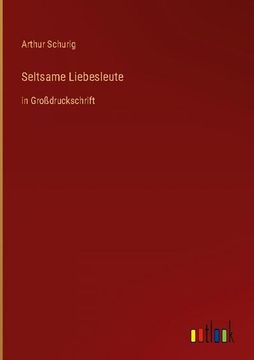 portada Seltsame Liebesleute: in Großdruckschrift (in German)