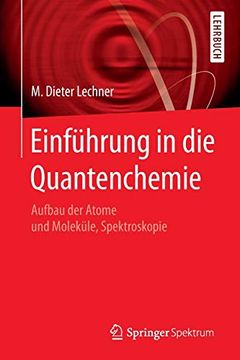 portada Einführung in die Quantenchemie: Aufbau der Atome und Moleküle, Spektroskopie (in German)