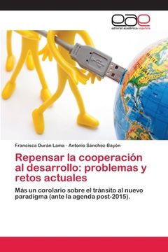 portada Repensar la Cooperación al Desarrollo: Problemas y Retos Actuales (in Spanish)