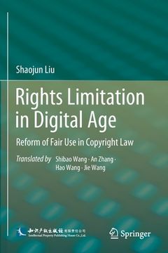 portada Rights Limitation in Digital Age: Reform of Fair Use in Copyright Law (in English)