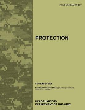 portada protection: the official u.s. army field manual fm 3-37 (september 2009)