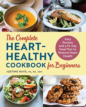 portada The Complete Heart-Healthy Cookbook for Beginners: Easy Recipes and a 14-Day Meal Plan to Restore Heart Health (in English)