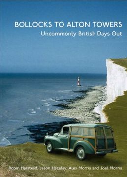 portada Bollocks to Alton Towers: Uncommonly British Days out (en Inglés)