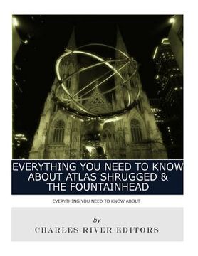 portada Everything You Need to Know About Atlas Shrugged and The Fountainhead 