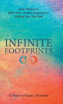portada Infinite Footprints: Daily Wisdom to Ignite Your Creative Expression in Walking Your True Path (en Inglés)