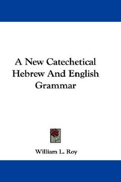 portada a new catechetical hebrew and english grammar (in English)