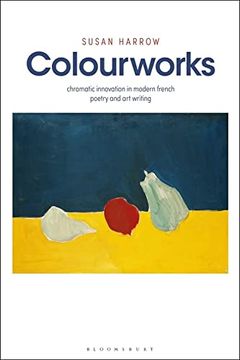 portada Colourworks: Chromatic Innovation in Modern French Poetry and Art Writing (en Inglés)