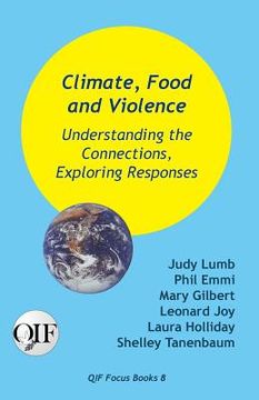 portada Climate, Food and Violence: Understanding the Connections, Exploring Responses (en Inglés)