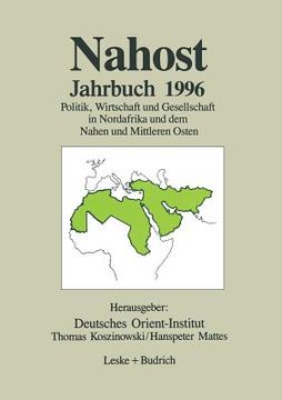 portada Nahost Jahrbuch 1996: Politik, Wirtschaft Und Gesellschaft in Nordafrika Und Dem Nahen Und Mittleren Osten (en Alemán)