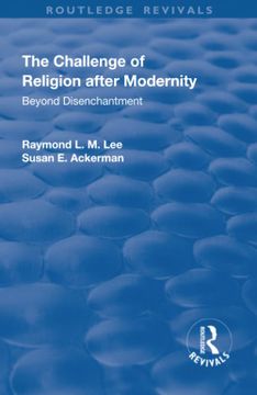 portada The Challenge of Religion After Modernity: Beyond Disenchantment (en Inglés)