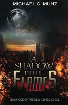 portada A Shadow in the Flames: Volume 1 (The New Aeneid Cycle)