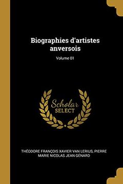 portada Biographies d'Artistes Anversois; Volume 01 (in French)