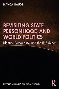 portada Revisiting State Personhood and World Politics (Psychoanalytic Political Theory) (in English)