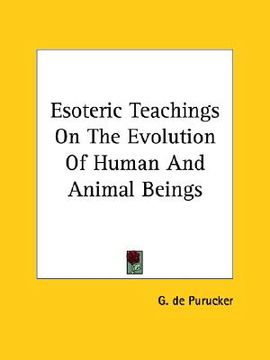 portada esoteric teachings on the evolution of human and animal beings (en Inglés)