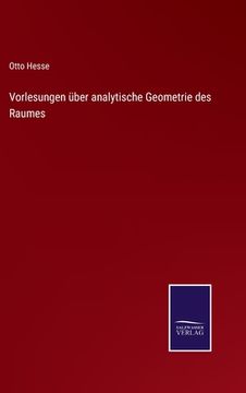 portada Vorlesungen über analytische Geometrie des Raumes (en Alemán)