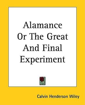 portada alamance or the great and final experiment (en Inglés)