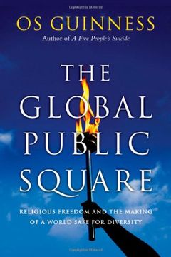 portada the global public square: religious freedom and the making of a world safe for diversity (in English)