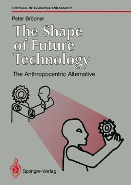 portada the shape of future technology: the anthropocentric alternative (en Inglés)