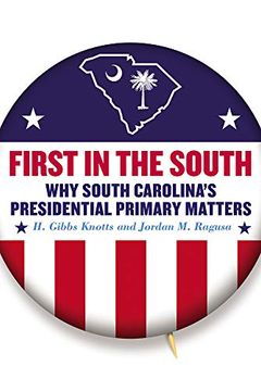 portada First in the South: Why South Carolina's Presidential Primary Matters (en Inglés)