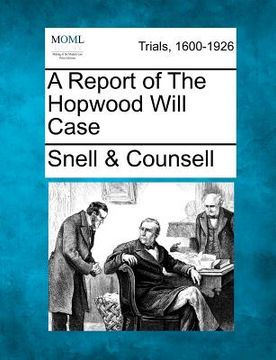 portada a report of the hopwood will case (en Inglés)