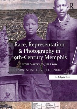 portada Race, Representation & Photography in 19th-Century Memphis: From Slavery to Jim Crow (en Inglés)