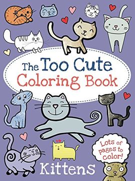portada The Too Cute Coloring Book: Kittens (en Inglés)
