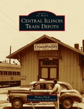 portada Central Illinois Train Depots (en Inglés)