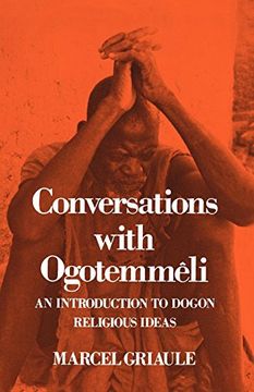 portada Conversations With Ogotemmeli: An Introduction to Dogon Religious Ideas (en Inglés)