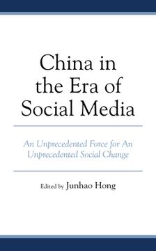 portada China in the Era of Social Media: An Unprecedented Force for An Unprecedented Social Change (en Inglés)