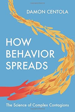 portada How Behavior Spreads: The Science of Complex Contagions (Princeton Analytical Sociology Series) (en Inglés)