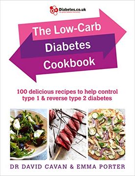 portada The Low-Carb Diabetes Cookbook: 100 Delicious Recipes to Help Control Type 1 and Reverse Type 2 Diabetes (en Inglés)