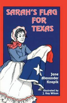 portada Sarah's Flag For Texas (en Inglés)