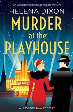 portada Murder at the Playhouse: An Unputdownable Historical Cozy Mystery: 3 (a Miss Underhay Mystery) (en Inglés)