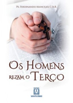 portada Os Homens Rezam o Terço - com o Terço (in Portuguese)