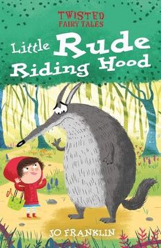 portada Twisted Fairy Tales. Little Rude Riding Hood (in English)