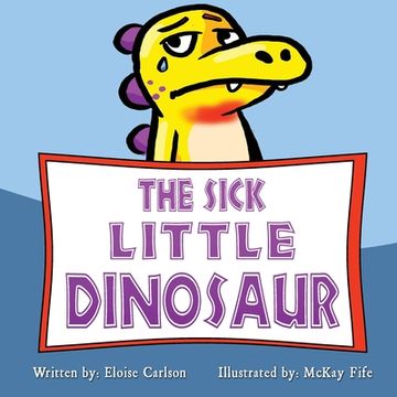 portada The Sick Little Dinosaur (en Inglés)