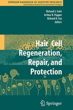 portada hair cell regeneration, repair, and protection (en Inglés)