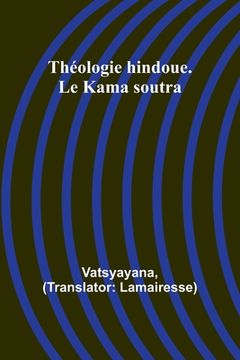 portada Théologie hindoue. Le Kama soutra (in French)