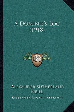 portada a dominie's log (1918) a dominie's log (1918) (in English)