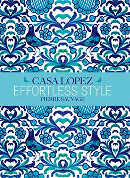 portada Effortless Style: Casa Lopez (in English)