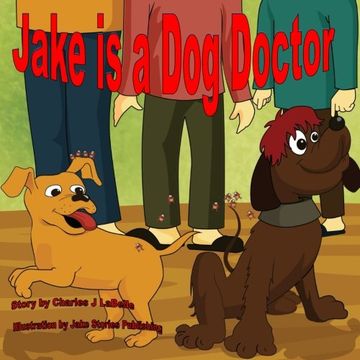 portada Jake is a Dog Doctor (Jake Series) (Volume 15)