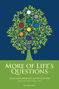 portada More of Life's Questions: Find Your Moment of Revelation (en Inglés)