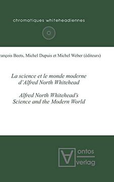 portada La Science et le Monde Moderne D'alfred North Whitehead? Alfred North Whitehead's Science and the Modern World (Chromatiques Whiteheadiennes) (en Inglés)