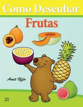 portada Como Desenhar: Frutas: Livros Infantis (en Portugués)