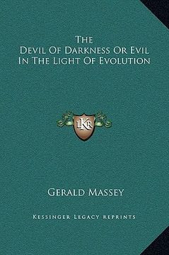 portada the devil of darkness or evil in the light of evolution (en Inglés)