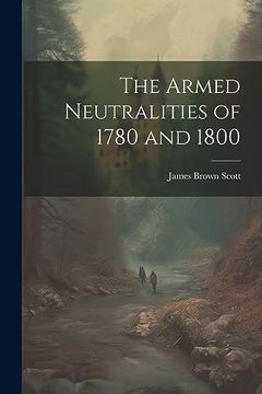 portada The Armed Neutralities of 1780 and 1800 (en Inglés)
